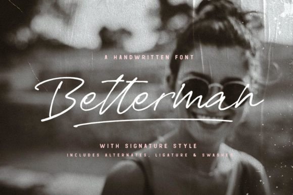 Betterman: A Realistic Signature Font for Human-Centered Branding